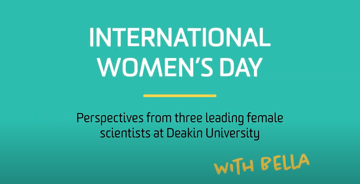 International Women's Day 2023 - Bella chats with three Deakin researchers