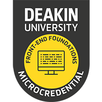 Front End Foundations Credly Badge. Learn about web development with this Deakin short course. 