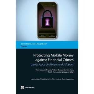 Protecting Mobile Money Against Financial Crimes: Global Policy Challenges and Solutions