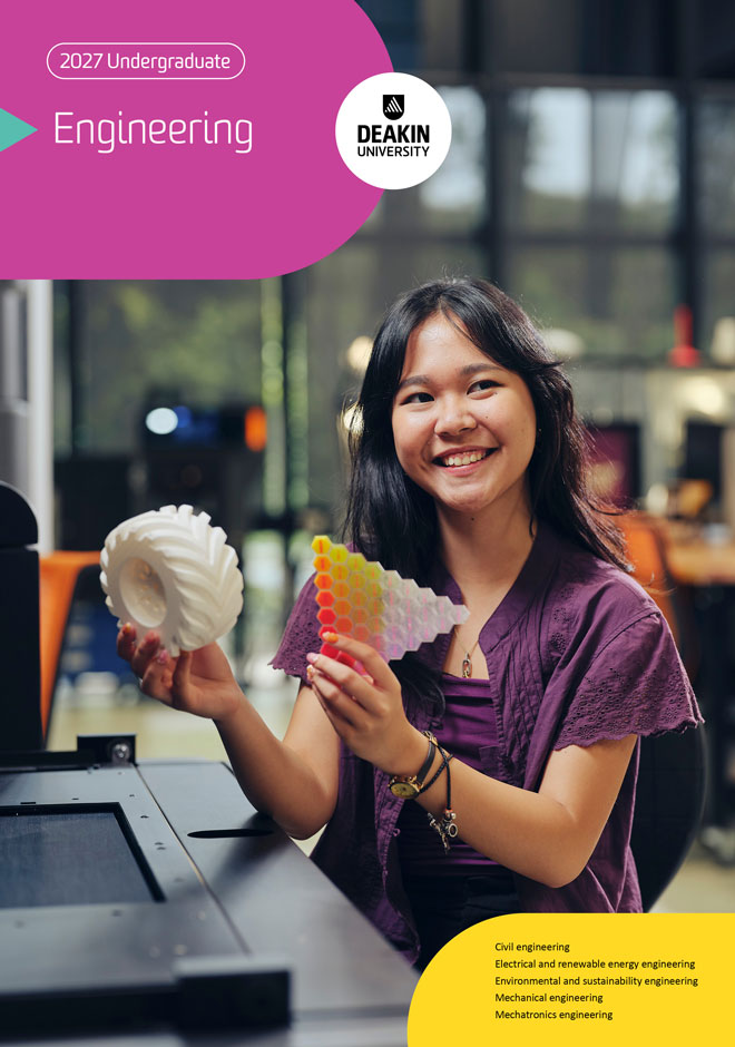deakin-undergraduate-engineering-courses-guide-cover-660x940 Cover of Deakin’s 2027 engineering guide, showing a student holding 3D printed models.