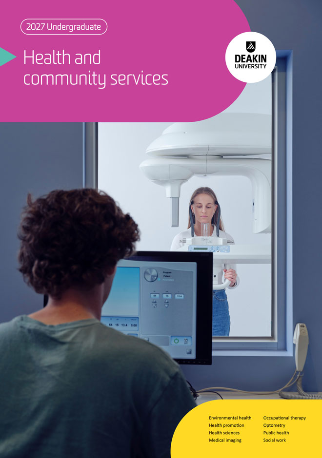 deakin-undergraduate-health-and-community-services-courses-guide-cover-660x940 Cover of Deakin’s 2027 health and community services guide, showing a student undergoing a medical imaging scan by another student in a clinical setting.