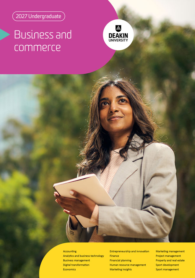deakin-undergraduate-business-and-commerce-courses-guide-cover-660x940 Cover of Deakin’s 2027 business and commerce guide, with a student smiling standing outside holding a notebook.